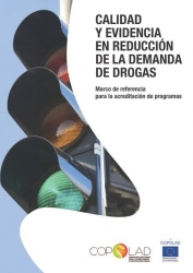 Calidad y evidencia en reducción de la demanda de drogas. Marco de referencia para la acreditación de programas